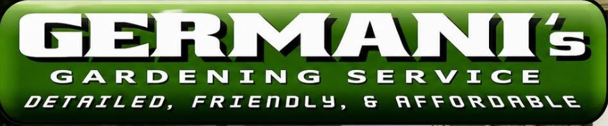 Germani's Gardening Service — Detailed, Friendly & Affordable